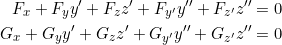 \small \begin{align*} F_x+F_yy'+F_zz'+F_{y'}y''+F_{z'}z''&=0\\ G_x+G_yy'+G_zz'+G_{y'}y''+G_{z'}z''&=0 \end{align*}